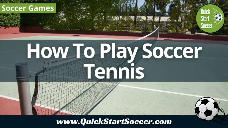 How To Play Soccer Tennis
