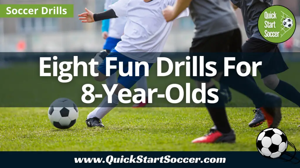 8-fun-soccer-drills-for-8-year-olds-u9-quickstartsoccer