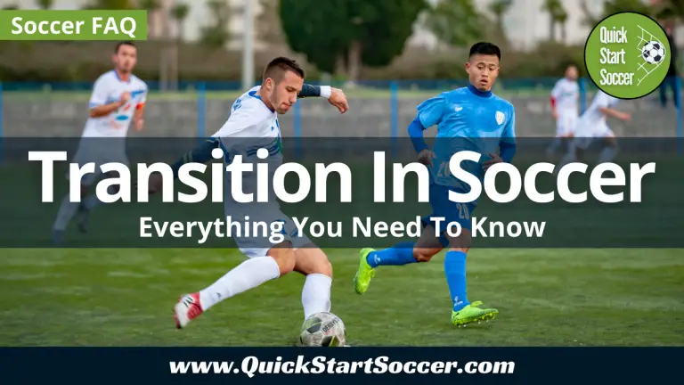 Transition In Soccer – Everything You Need To Know