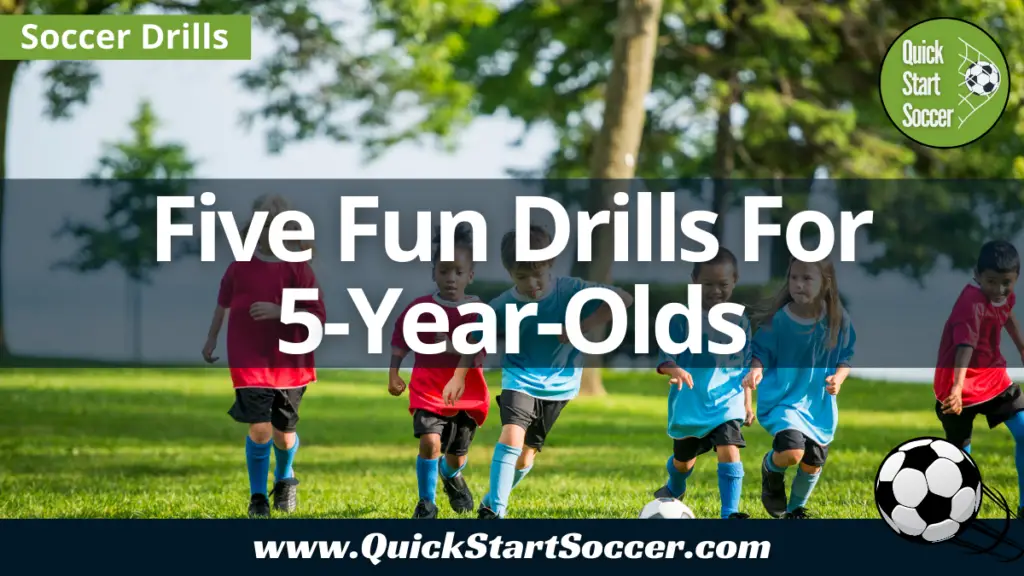 5-fun-soccer-drills-for-5-year-olds-u6-quickstartsoccer