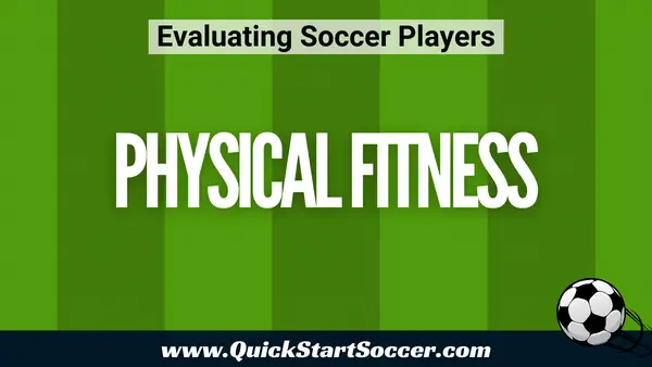 Evaluating Soccer Players - Physical Fitness
