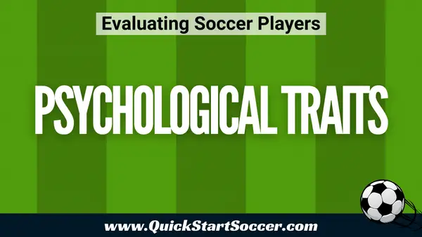 Evaluating Soccer Players - Psychological Traits